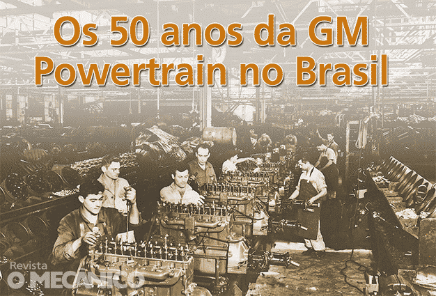 Os 50 anos da GM Powertrain no Brasil