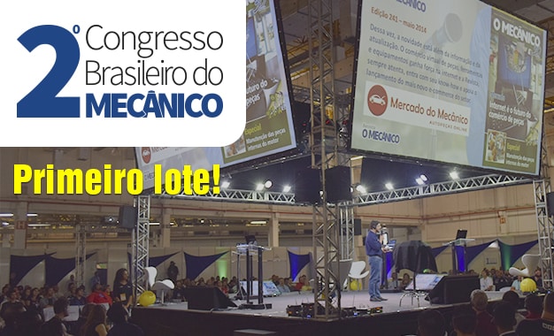 2º CONGRESSO BRASILEIRO DO MECÂNICO: primeiro lote de ingressos prorrogado até 31/07