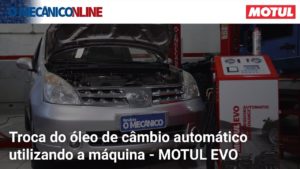 Substituição do óleo de câmbio utilizando a máquina Motul EVO – Nissan Livina 1.8 – 2012