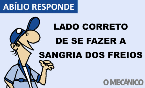 Abílio Responde: Qual o lado correto de fazer a sangria dos freios?