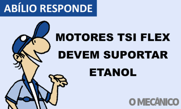 Abílio Responde: Motor TSI pode dar problema com etanol?