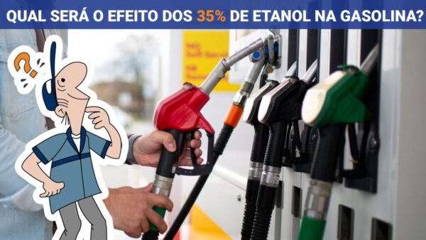 Como a mistura de 35% de etanol na gasolina pode afetar seu veículo?