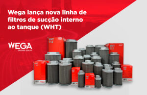 Wega lança linha de filtros de sucção interno ao tanque (WHT)